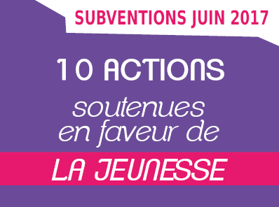 10 actions soutenues en faveur de la Jeunesse en juin